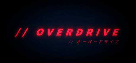 // OVERDRIVE