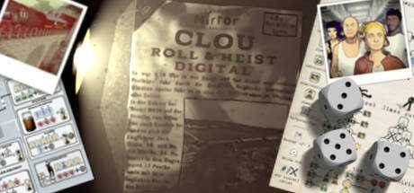 Clou — Roll & Heist