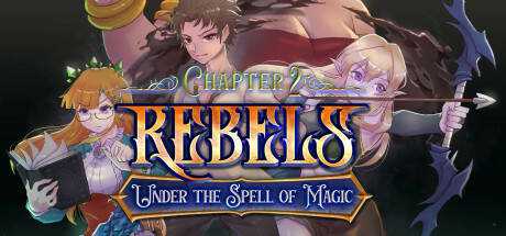 Rebels — Under the Spell of Magic (Chapter 2)