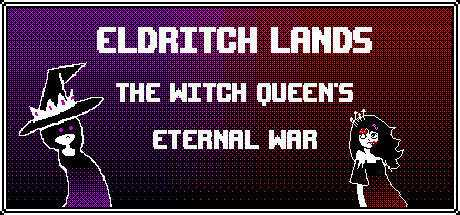 Eldritch Lands: The Witch Queen`s Eternal War