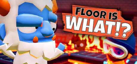 Floor is…What!?