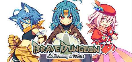 Brave Dungeon — The Meaning of Justice —
