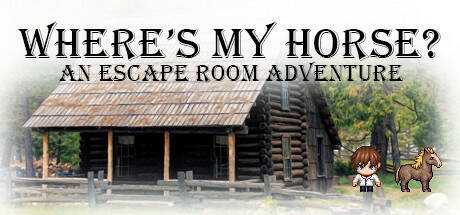 Where`s My Horse? An Escape the Room Adventure