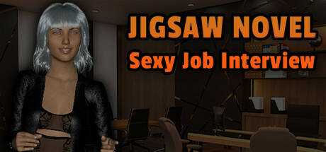 Jigsaw Novel — Sexy Job Interview