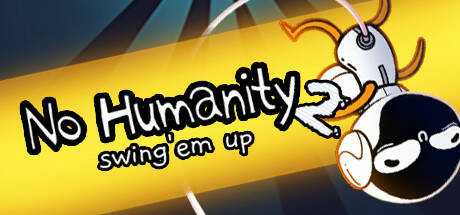 No Humanity 2 — Swing`Em Up