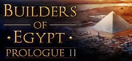 Builders of Egypt: Prologue 2