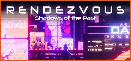 Rendezvous: Shadows of the Past