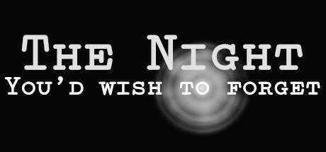 The Night You`d Wish to Forget