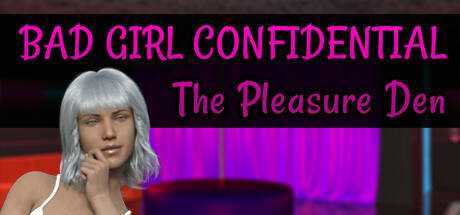 Bad Girl Confidential — The Pleasure Den