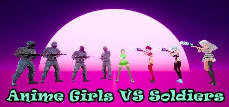 Anime Girls VS  Soldiers