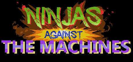 Ninjas Against the Machines