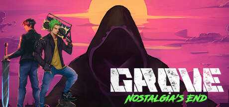 Grove: Nostalgia`s End