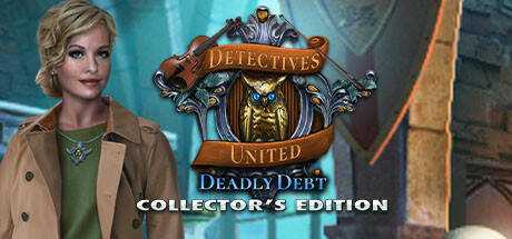 Detectives United: Deadly Debt Collector`s Edition