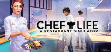Chef Life — A Restaurant Simulator