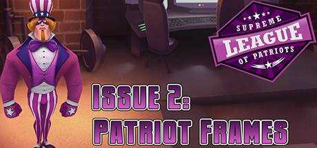 Supreme League of Patriots — Episode 2: Patriot Frames