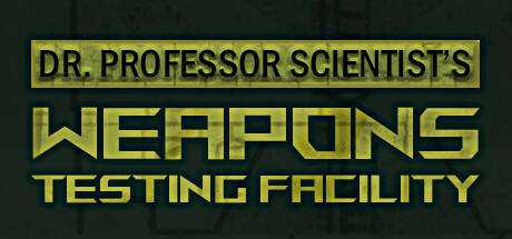 Dr. Professor Scientist`s Weapons Testing Facility