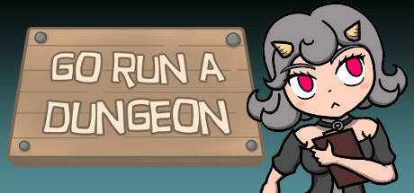 Go Run a Dungeon