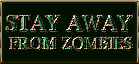 Stay away from zombies