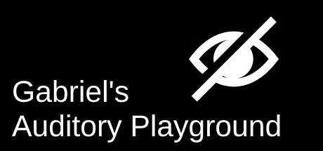 Gabriel`s Auditory Playground