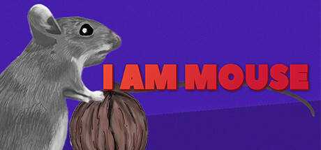 I Am Mouse