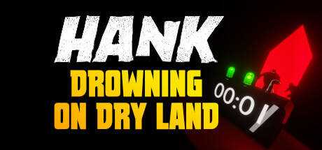 Hank: Drowning On Dry Land