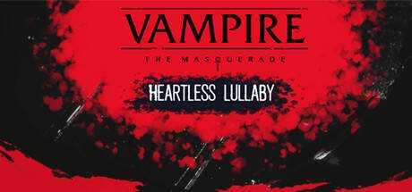 Vampire: The Masquerade — Heartless Lullaby