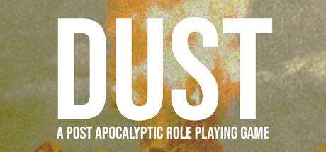 DUST — A Post Apocalyptic Role Playing Game