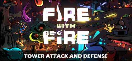 Fire With Fire Tower Attack and Defense