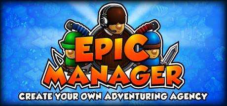 Epic Manager — Create Your Own Adventuring Agency!
