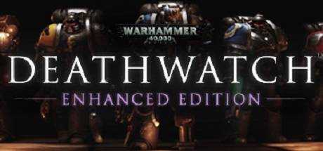 Warhammer 40,000: Deathwatch — Enhanced Edition