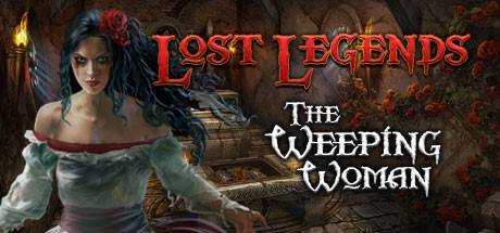 Lost Legends: The Weeping Woman Collector`s Edition