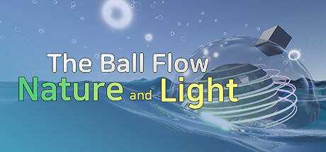 The Ball Flow — Nature and Light