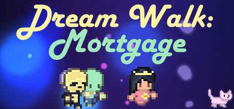 Dream Walk: Mortgage