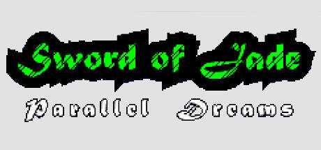 Sword of Jade: Parallel Dreams