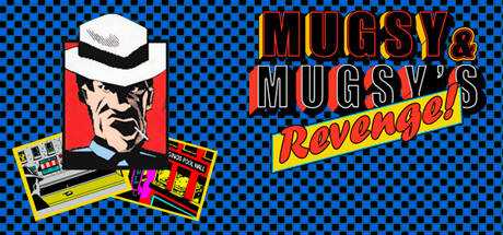 Mugsy & Mugsy`s Revenge