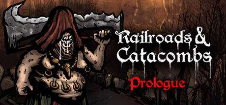 Railroads & Catacombs: Prologue
