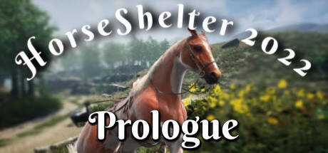 Horse Shelter 2022 — Prologue