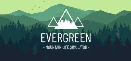 Evergreen — Mountain Life Simulator
