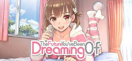 The Future You`ve Been Dreaming Of