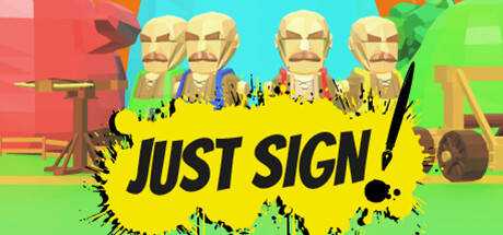 Just Sign!