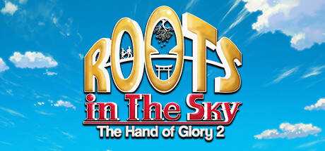 Roots in the Sky — The Hand of Glory 2