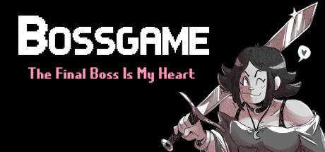 BOSSGAME: The Final Boss Is My Heart